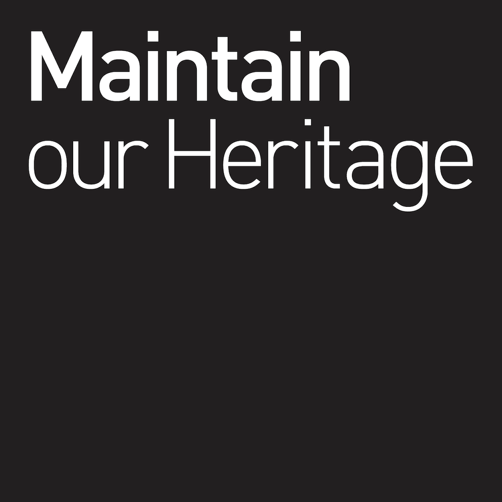 Maintain our Heritage