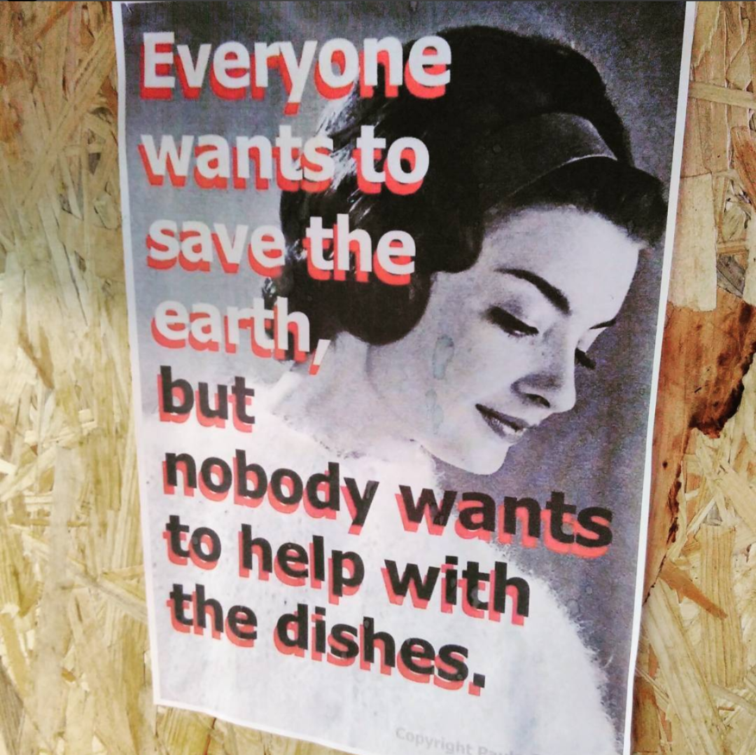 Everybody wants to save the earth, but nobody wants to help with the dishes